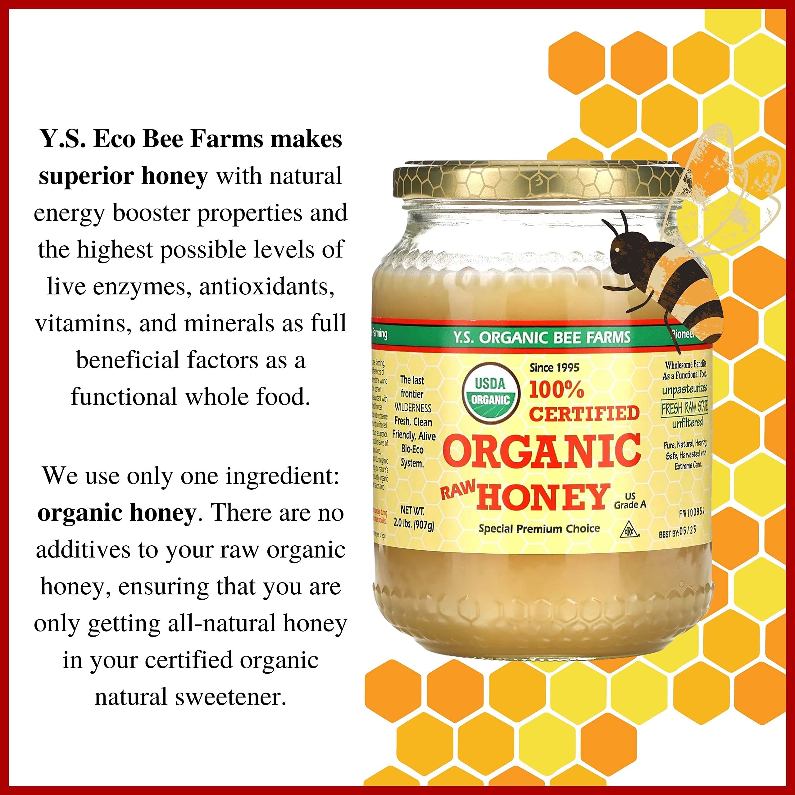 Y.S. Organic Bee Farms, 100% Certified Y.S. Organic Raw Honey, Unpasteurized, Unfiltered, Fresh Raw State, Kosher, Pure, Natural, Healthy, Safe, Gluten Free, Harvested with Extreme Care, 2 Lb